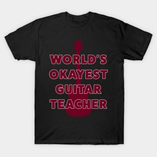 World's Okayest Guitar Teacher... T-Shirt